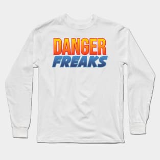 Danger Freaks Long Sleeve T-Shirt